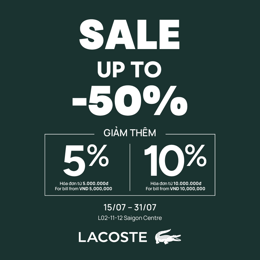 CELEBRATE SAIGON CENTRE 8TH BIRTHDAY - ENJOY EXCLUSIVE OFFERS AT LACOSTE