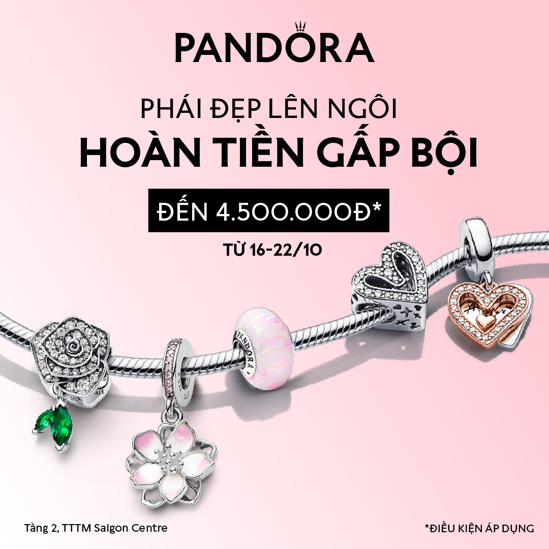 PANDORA - EMBRACING BEAUTY - CASHBACK UP TO VND 4.5 MILLION