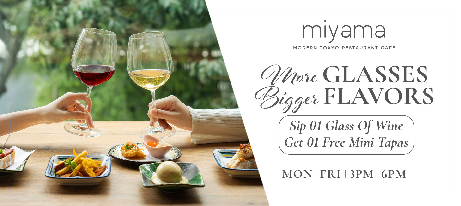 MIYAMA - MORE GLASSES, BIGGER FLAVORS