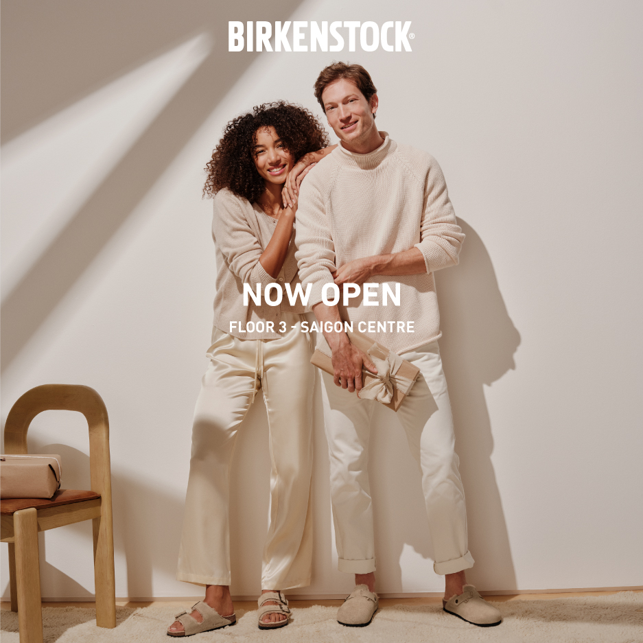 BIRKENSTOCK - XIN CHÀO SAIGON CENTRE