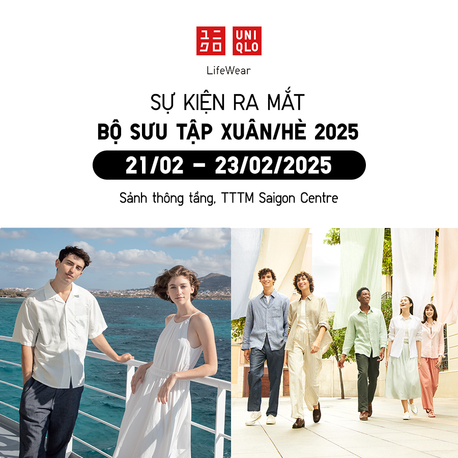 UNIQLO RA MẮT BỘ SƯU TẬP LifeWear XUÂN/HÈ 2025 VỚI NHIỀU QUÀ TẶNG HẤP DẪN